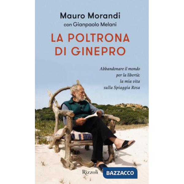Poltrona di ginepro. Abbandonare il mondo per la libertà: la mia vita sulla Spiaggia Rosa (La)
