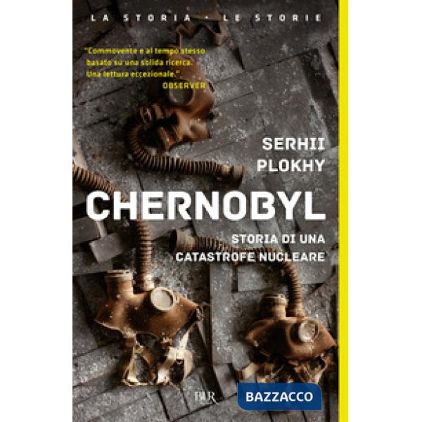 Chernobyl. Storia di una catastrofe nucleare