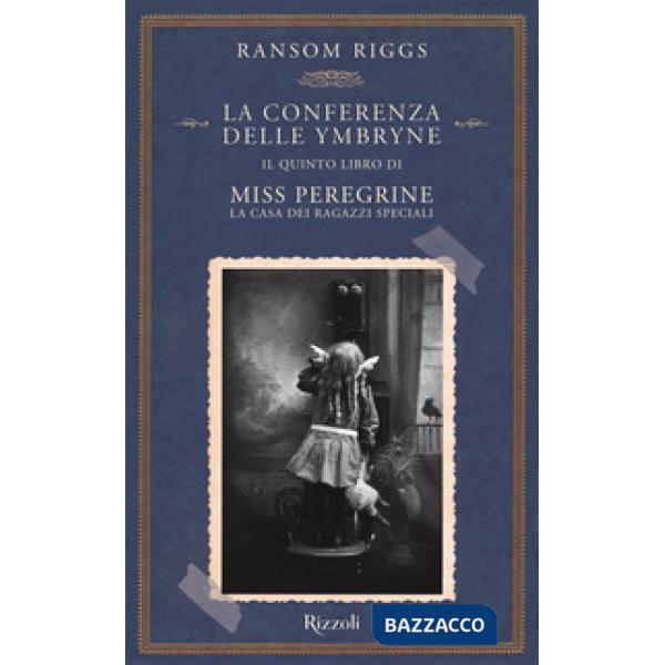Conferenza delle Ymbryne. Il quinto libro di Miss Peregrine. La casa dei ragazzi speciali (La)