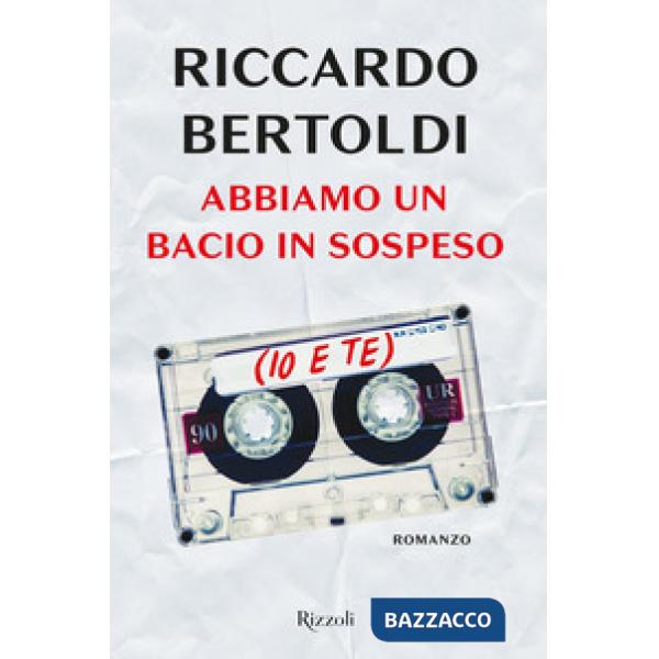 Abbiamo un bacio in sospeso (io e te)