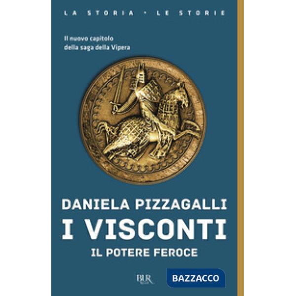 Visconti. Il potere feroce (I)