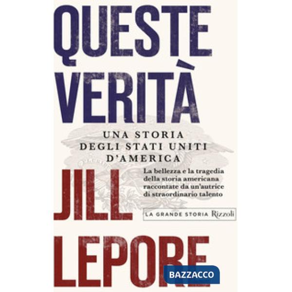 Queste verità. Una storia degli Stati Uniti d'America