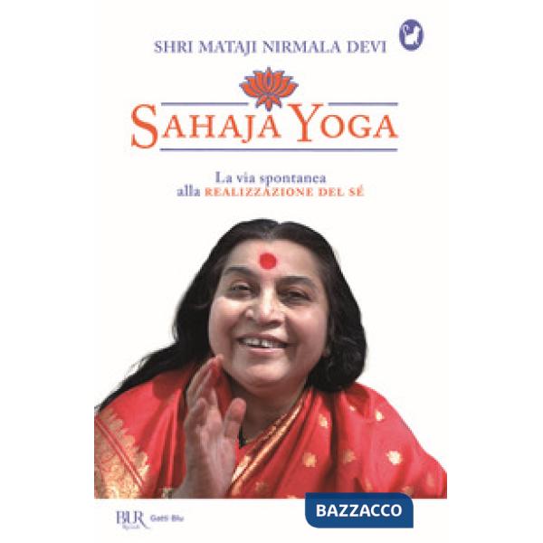 Sahaja Yoga. La via spontanea alla realizzazione del sé