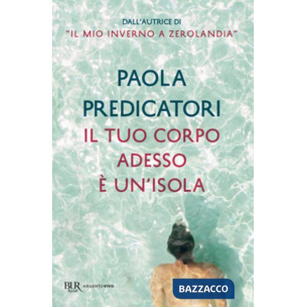 Tuo corpo adesso è un'isola (Il)