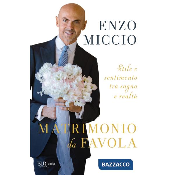 Matrimonio da favola. Stile e sentimento tra sogno e realtà