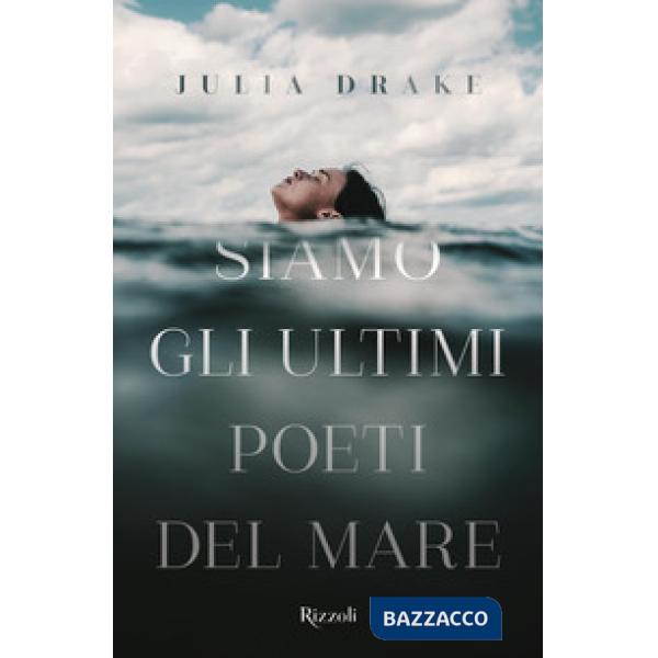 Siamo gli ultimi poeti del mare