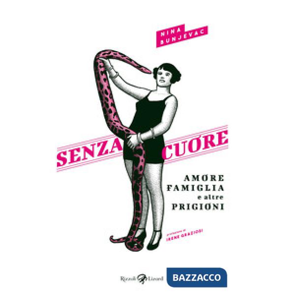 Senza cuore. Amore, famiglia e altre prigioni