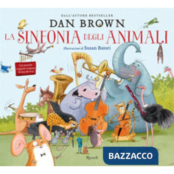 Sinfonia degli animali. Ediz. illustrata (La)
