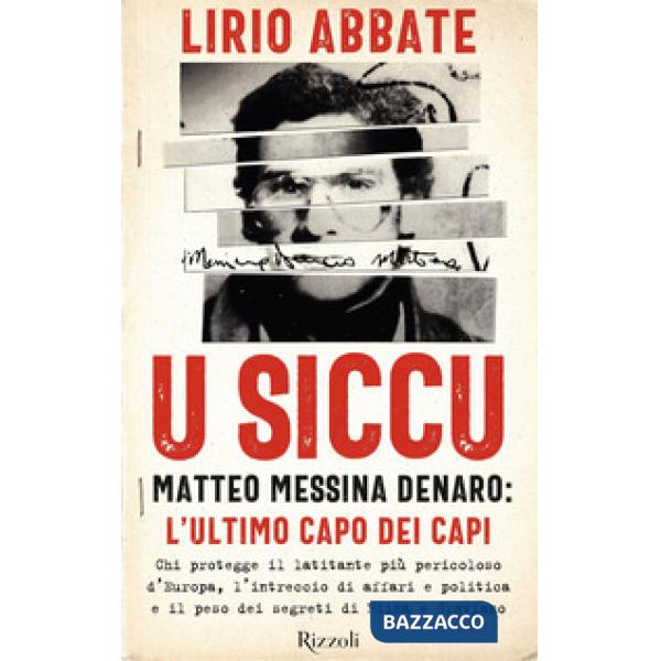 Siccu. Matteo Messina Denaro: l'ultimo capo dei capi (U)