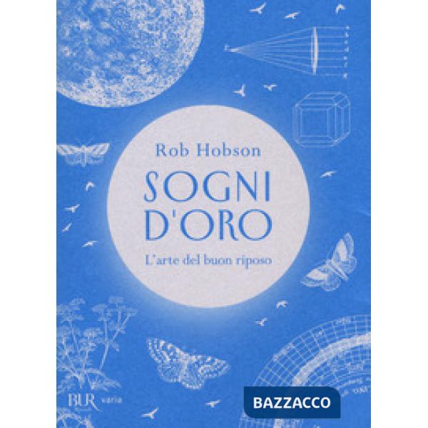 Sogni d'oro. L'arte del buon riposo