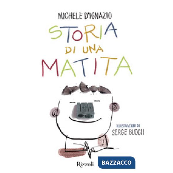 Storia di una matita. Ediz. a colori