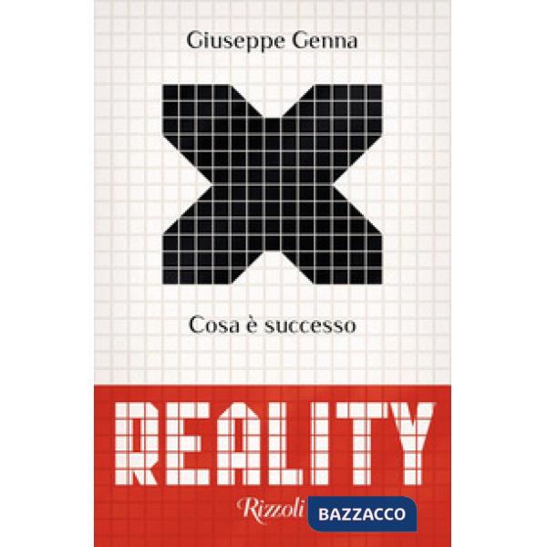 Reality. Cosa è successo