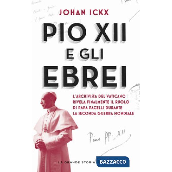 Pio XII e gli ebrei. L'archivista del Vaticano rivela finalmente il ruolo di papa Pacelli durante la Seconda guerra mondiale