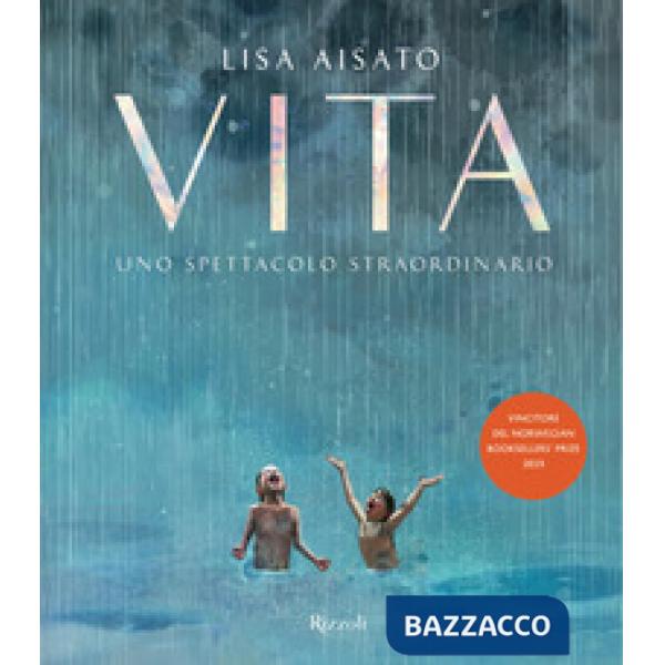 Vita. Uno spettacolo straordinario. Ediz. a colori