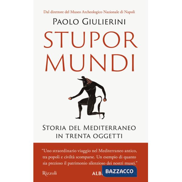 Stupor mundi. Storia del Mediterraneo in trenta oggetti