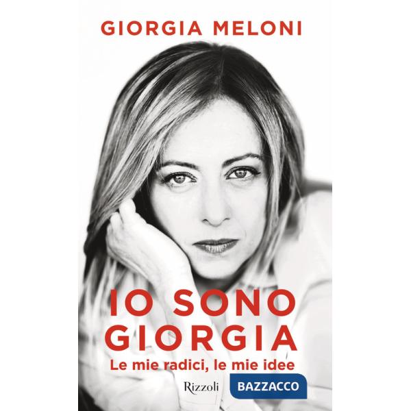 Io sono Giorgia. Le mie radici le mie idee