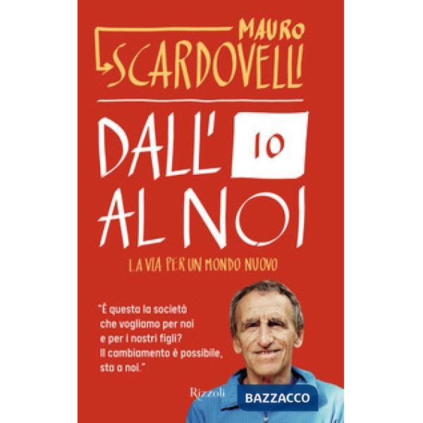 Dall'io al noi. La via per un mondo nuovo