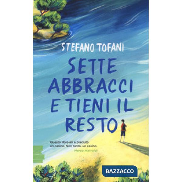 Sette abbracci e tieni il resto