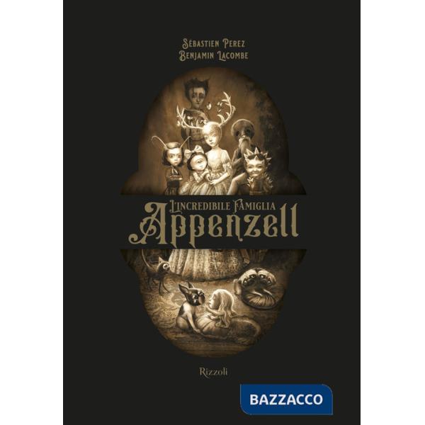 Incredibile famiglia Appenzell. Ediz. illustrata (L')