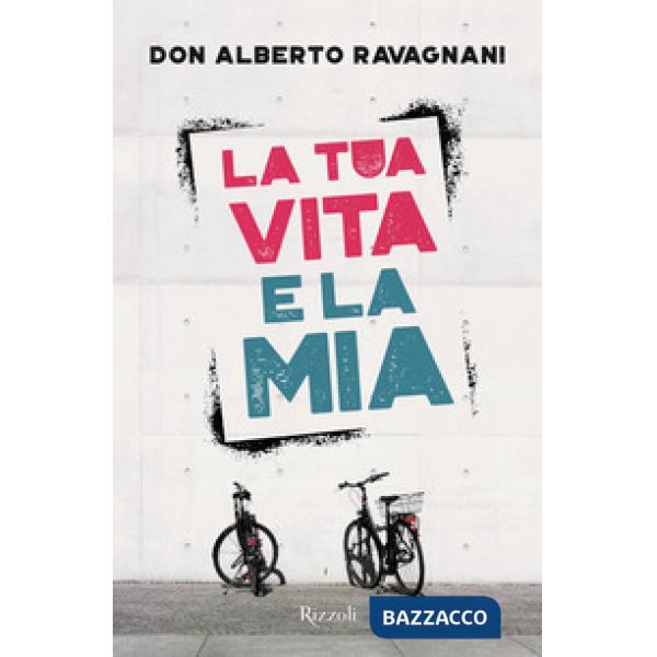 Tua vita e la mia (La)