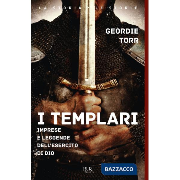 Templari. Imprese e leggende dell'esercito di Dio (I)