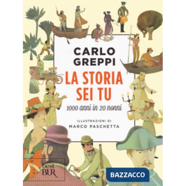 Storia sei tu. 1000 anni in 20 nonni (La)