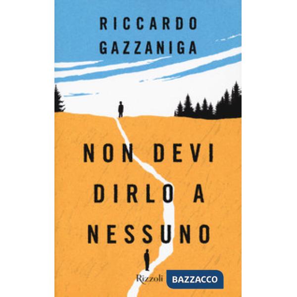 Non devi dirlo a nessuno