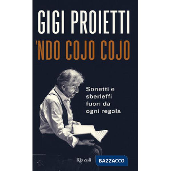 Ndo cojo cojo. Sonetti e sberleffi fuori da ogni regola