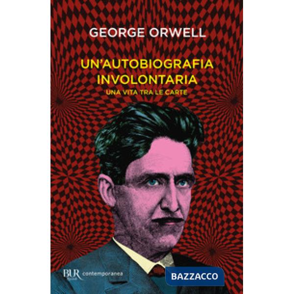 Autobiografia involontaria. Una vita tra le carte (Un')