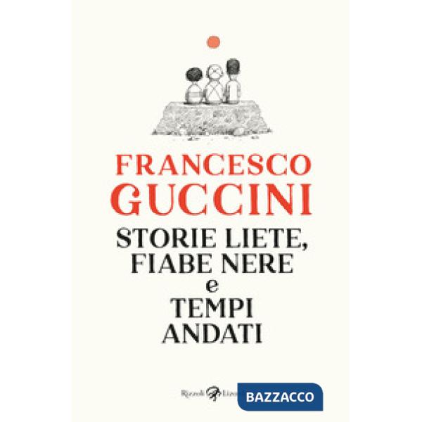 Storie liete, fiabe nere e tempi andati