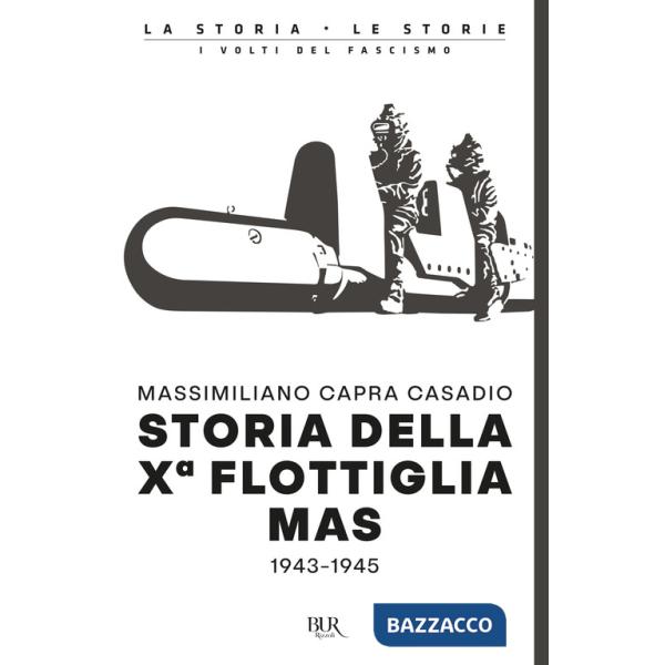 Storia della Xª flottiglia Mas 1943-1945