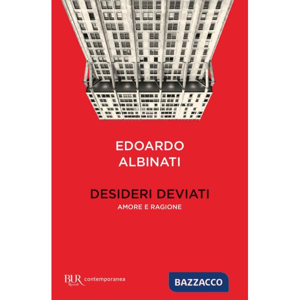 Desideri deviati. Amore e ragione