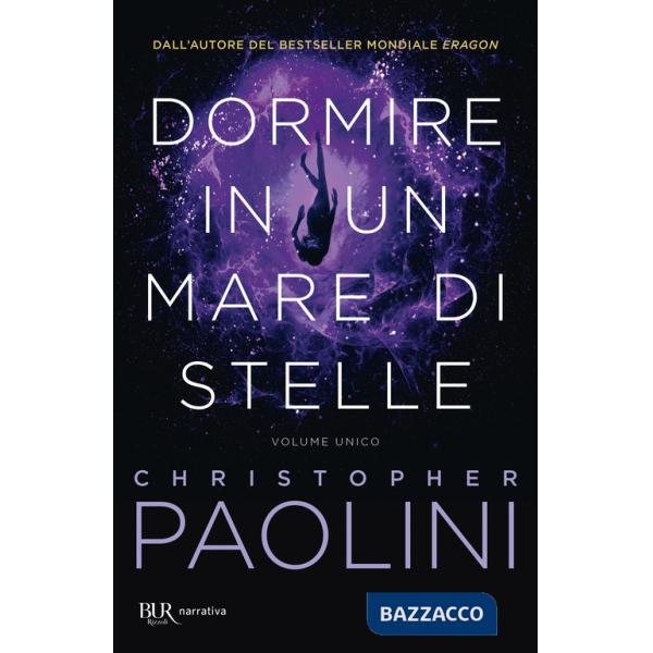 Dormire in un mare di stelle. Volume unico