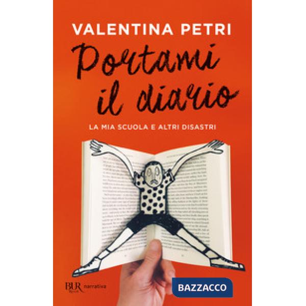 Portami il diario. La mia scuola e altri disastri