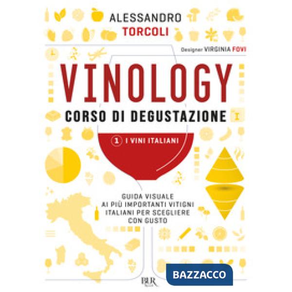 Vinology. Corso di degustazione. Vol. 1: I vini italiani