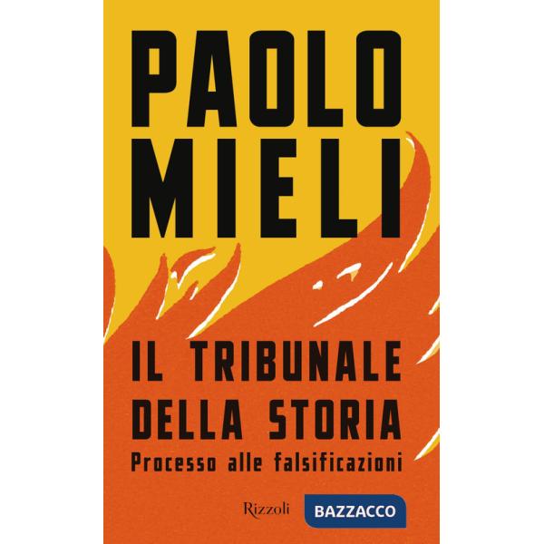 Tribunale della storia. Processo alle falsificazioni (Il)