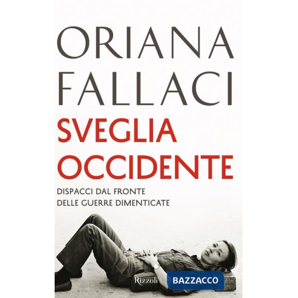 Sveglia Occidente. Dispacci dal fronte delle guerre dimenticate
