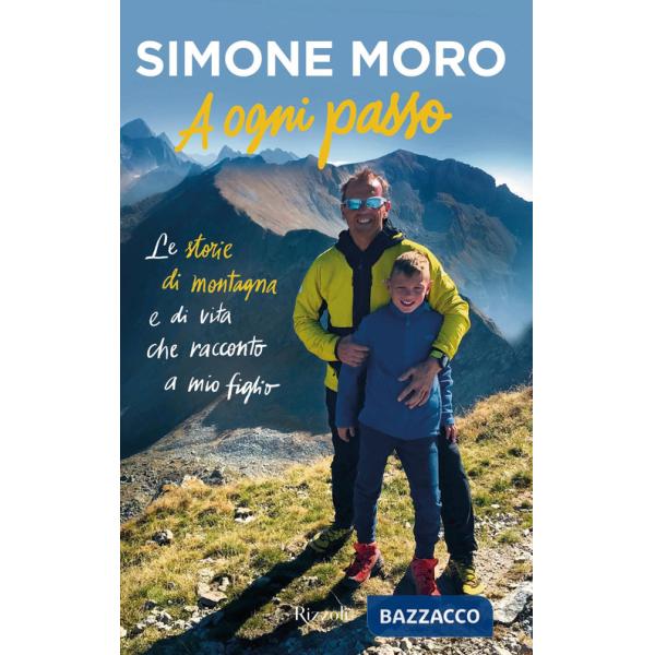 A ogni passo. Le storie di montagna e di vita che racconto a mio figlio