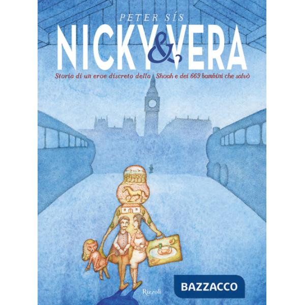 Nicky & Vera. Storia di un eroe discreto della Shoa e dei 669 bambini che salvò