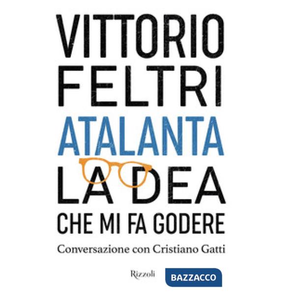 Atalanta. La dea che mi fa godere. Conversazione con Cristiano Gatti