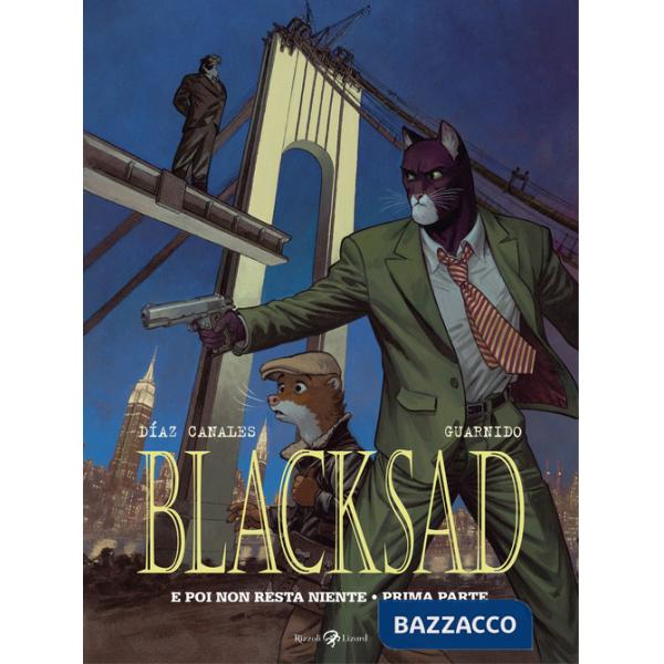 E poi non resta niente. Prima parte. Blacksad. Vol. 6