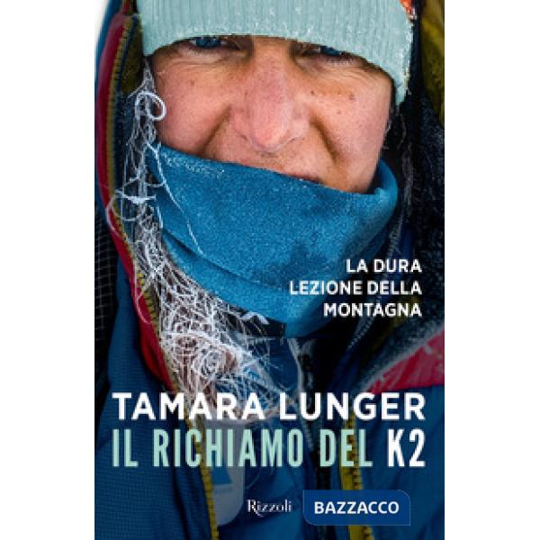 Richiamo del K2. La dura lezione della montagna (Il)