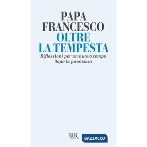 Oltre la tempesta. Riflessioni per un nuovo tempo dopo la pandemia