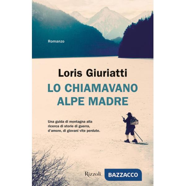 Lo chiamavano Alpe Madre