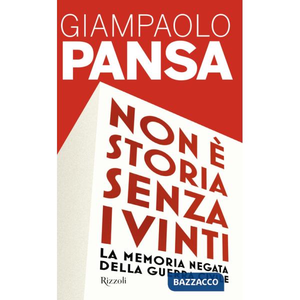 Non è storia senza i vinti. La memoria negata della guerra civile