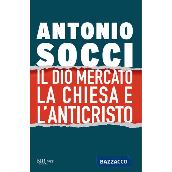 Dio Mercato, la Chiesa e l'Anticristo (Il)
