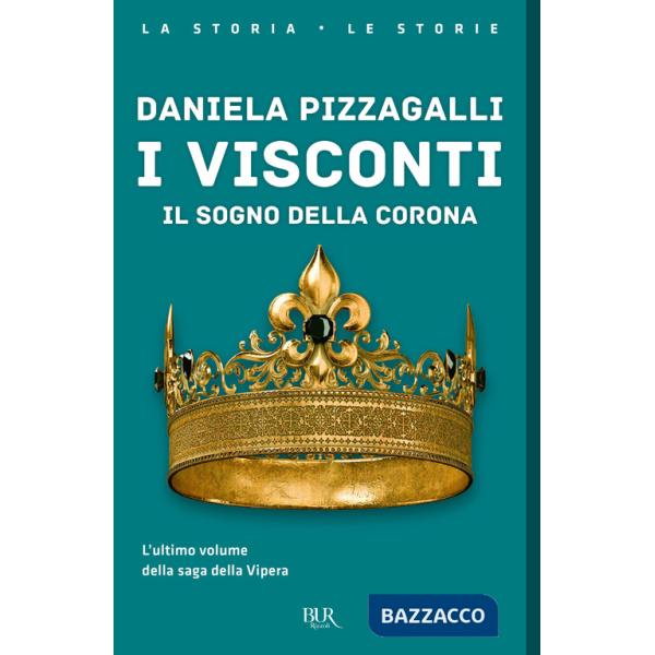 Visconti. Il sogno della corona (I)