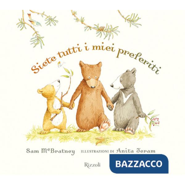 Siete tutti i miei preferiti. Ediz. a colori