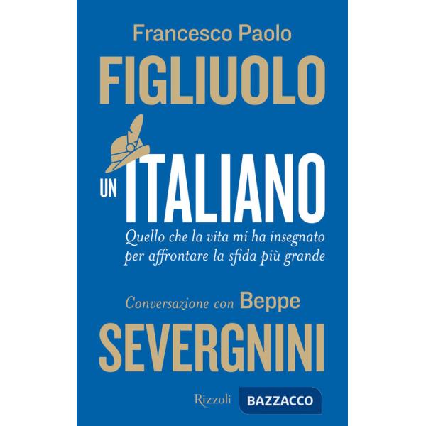 Italiano. Quello che la vita mi ha insegnato per affrontare la sfida più grande (Un)
