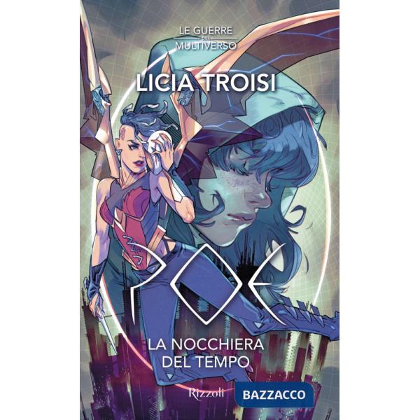 Poe. La nocchiera del tempo. Le guerre del Multiverso. Vol. 1